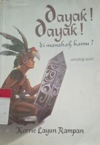 Image of Dayak Dimanakah Kamu?