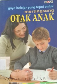 Image of Gaya Belajar Yang Tepat Untuk Merangsang Otak Anak