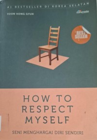 Image of How To Respect Myself