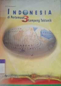Image of Indonesia Di Pertemuan 3 Lemepeng Tektonik