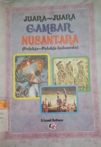 Image of Juara-Juara Gambar Nusantara (Pelukis- Pelukis Indonesia)