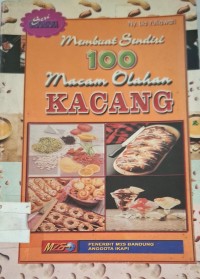 Image of Membuat Sendiri 100 Macam Olahan Kacang
